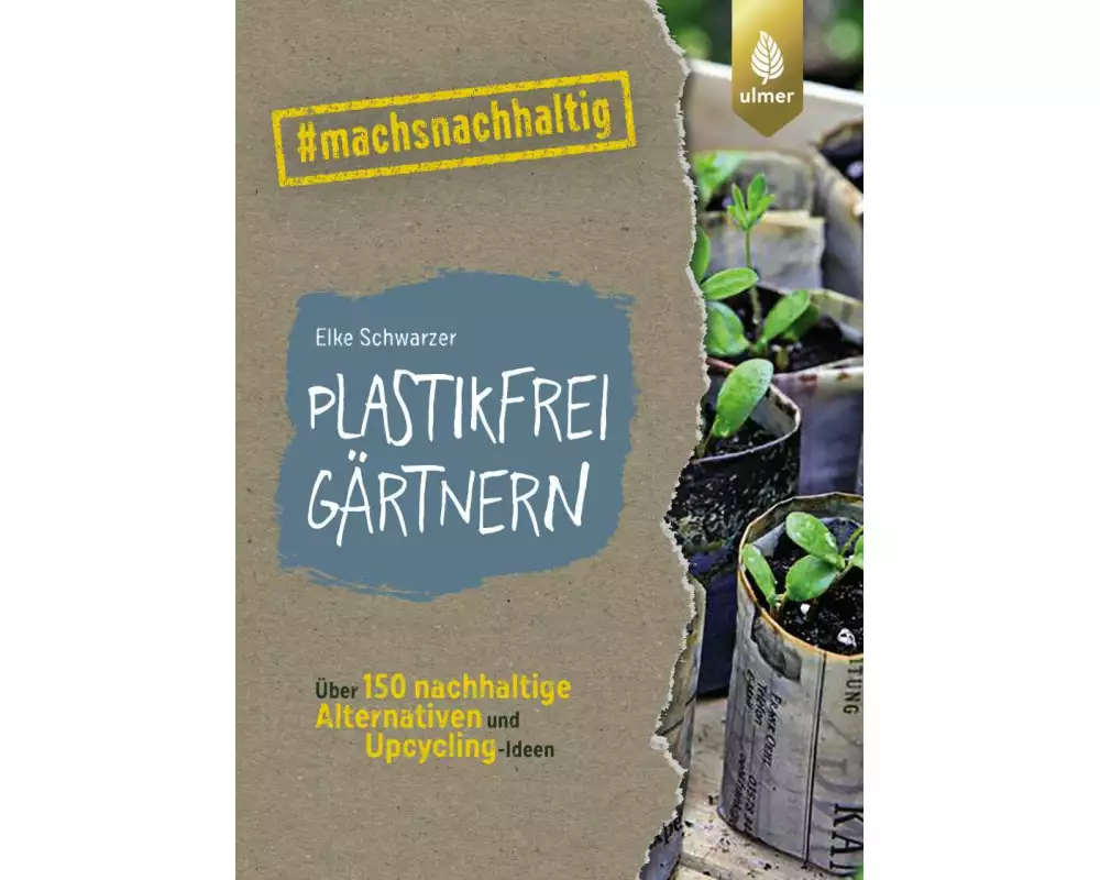 Plastikfrei gärtnern