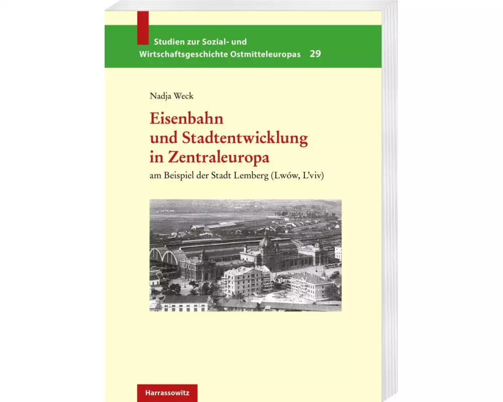 Eisenbahn und Stadtentwicklung in Zentraleuropa
