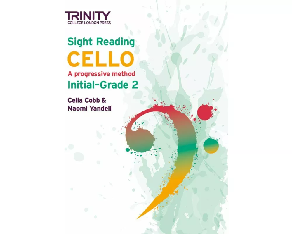 Trinity College London Sight Reading Cello: Initial-Grade 2