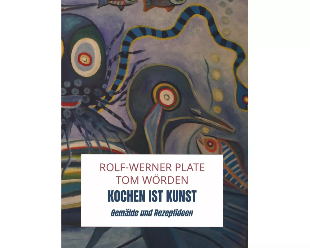 Kochen ist Kunst