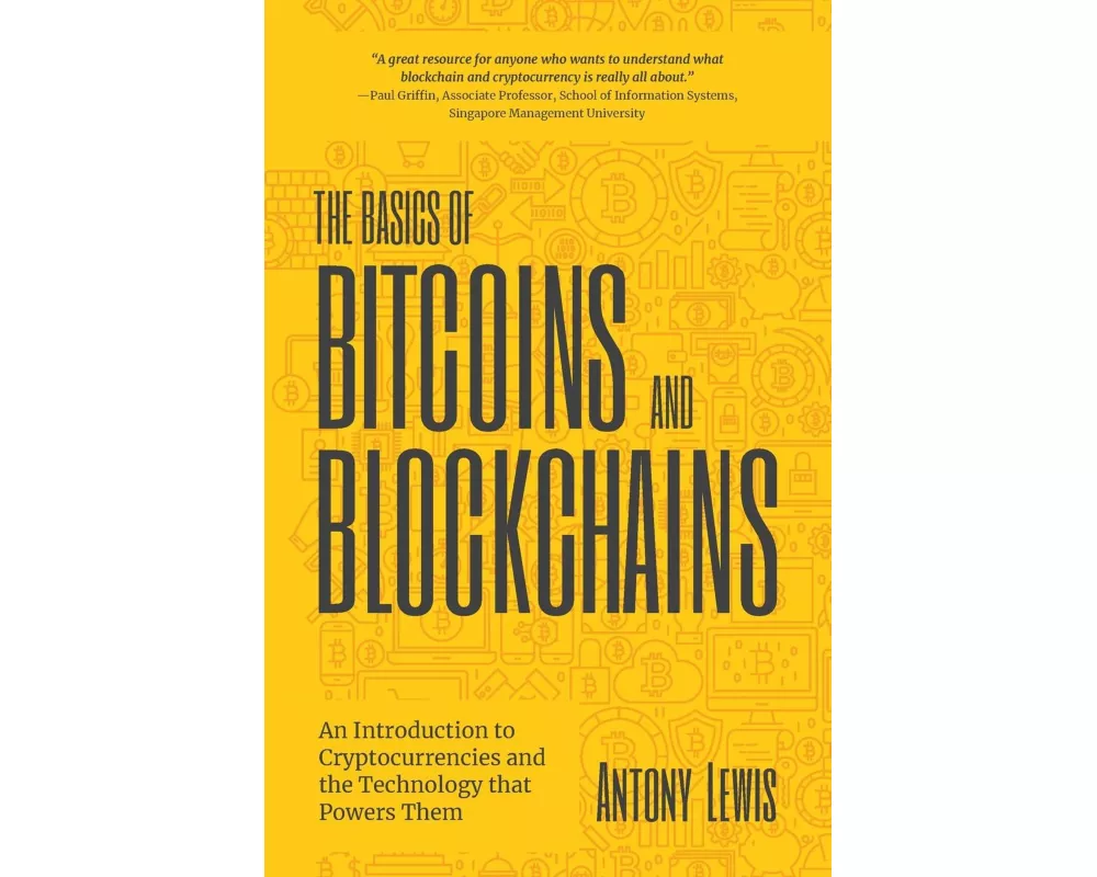 The Basics of Bitcoins and Blockchains
