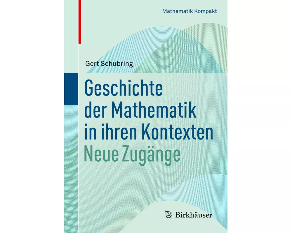 Geschichte der Mathematik in ihren Kontexten