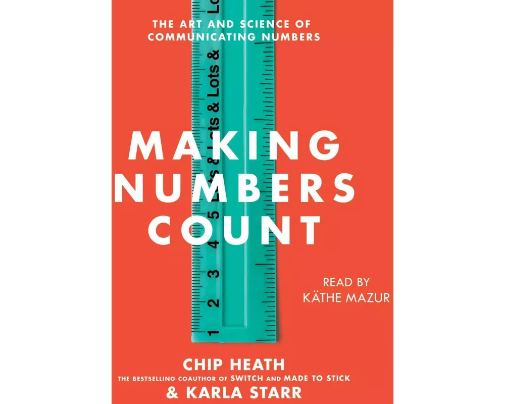 Making Numbers Count: The Art and Science of Communicating Numbers