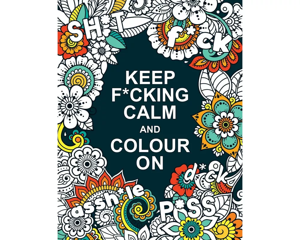 Keep F*cking Calm and Colour On