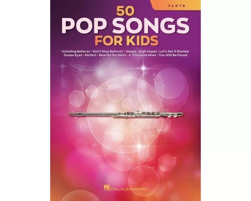 50 Pop Songs for Kids Flute Sheet Music Songbook Easy Arrangements for Beginners and Young Players Includes Believer, Dance Monkey, Hallelujah, High H