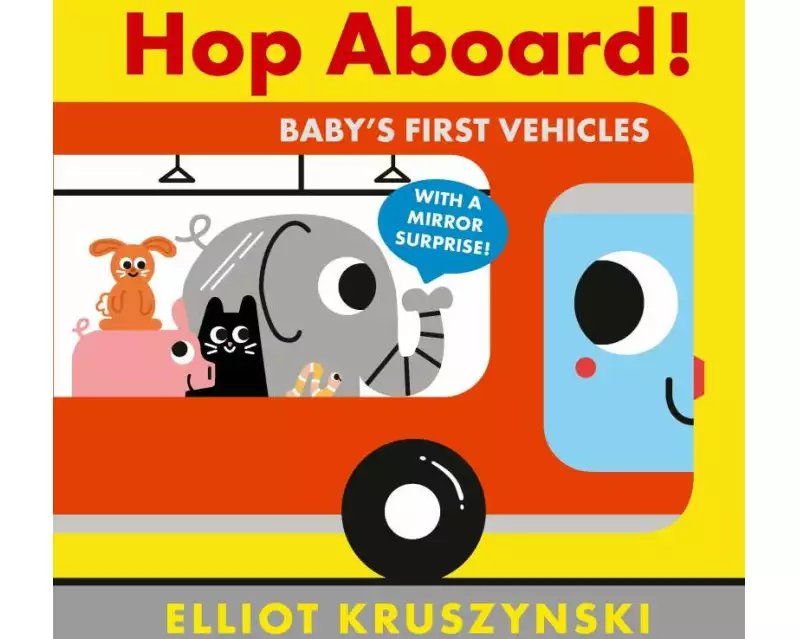 Hop Aboard! Baby's First Vehicles