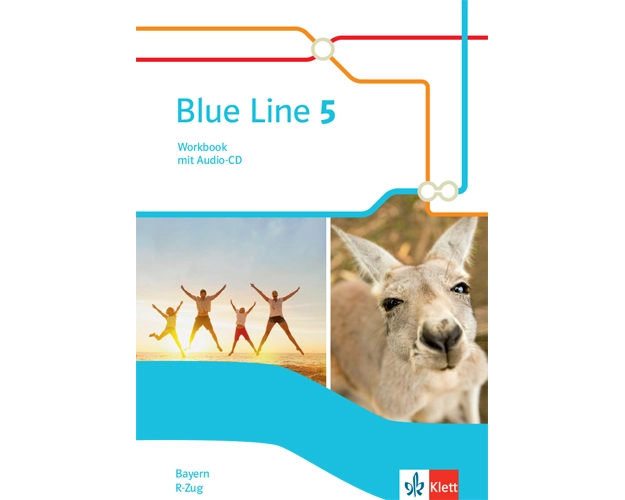 Blue Line 5 R-Zug. Ausgabe Bayern. Workbook mit Audios Klasse 9