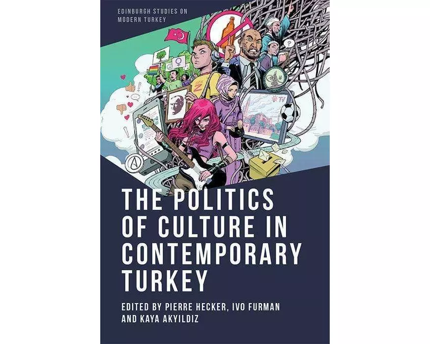 The Politics of Culture in Contemporary Turkey