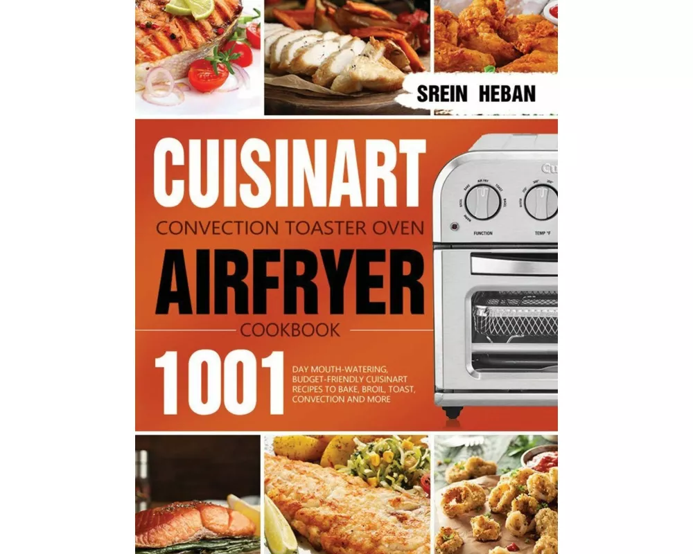 Cuisinart Convection Toaster Oven Airfryer Cookbook
