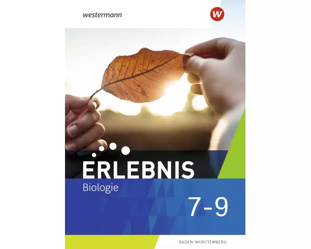 Erlebnis Biologie 7 - 9. Schulbuch. Für Baden-Württemberg