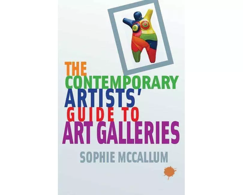 The Contemporary Artists' Guide to Art Galleries