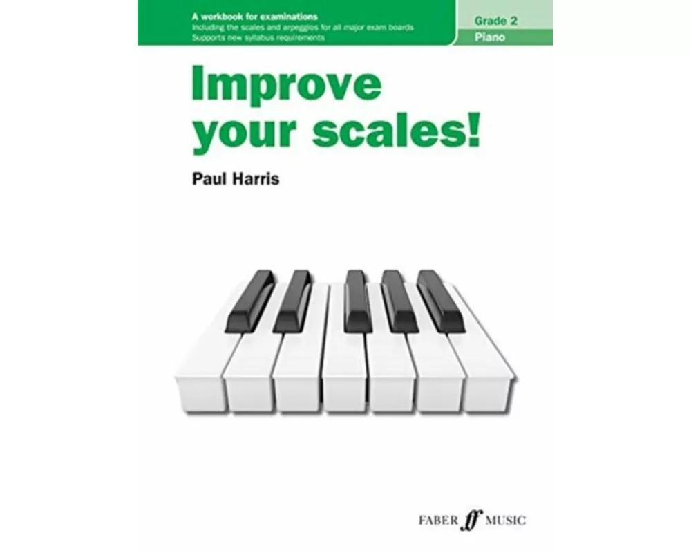 Improve Your Scales! Piano Grade 2
