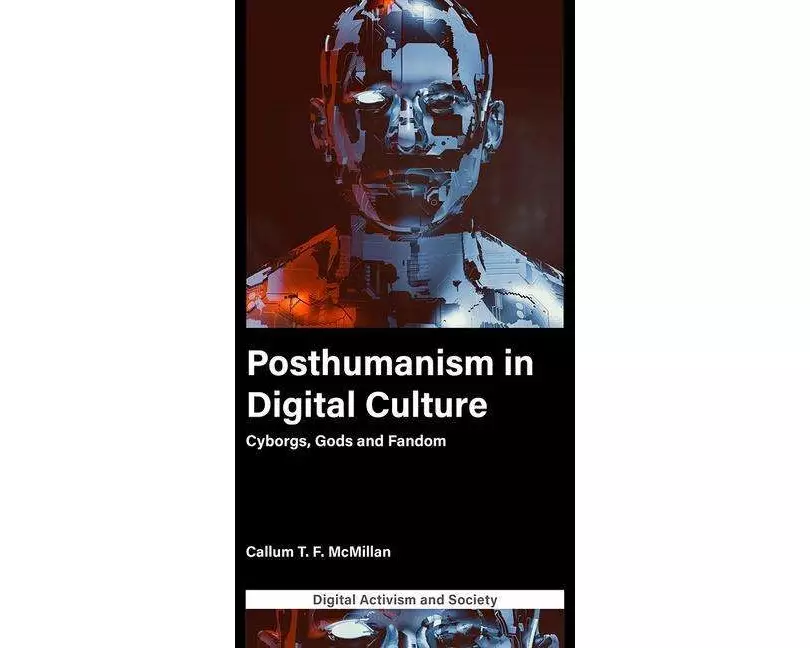 Posthumanism in digital culture