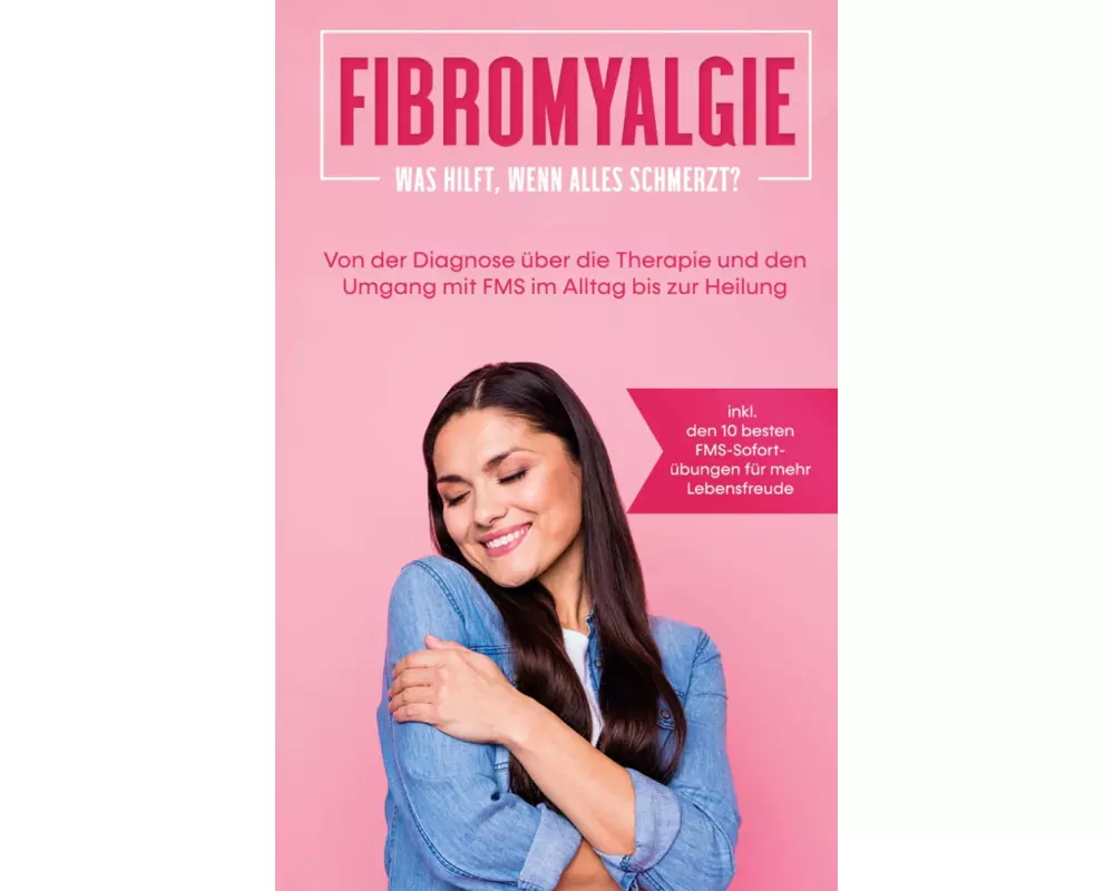 Fibromyalgie: Was hilft, wenn alles schmerzt?