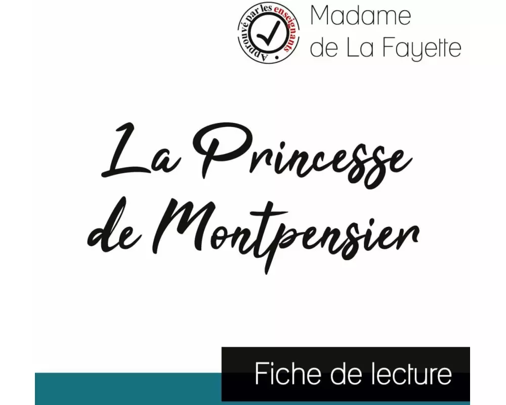 La Princesse de Montpensier de Madame de La Fayette (fiche de lecture et analyse complète de l'oeuvre)