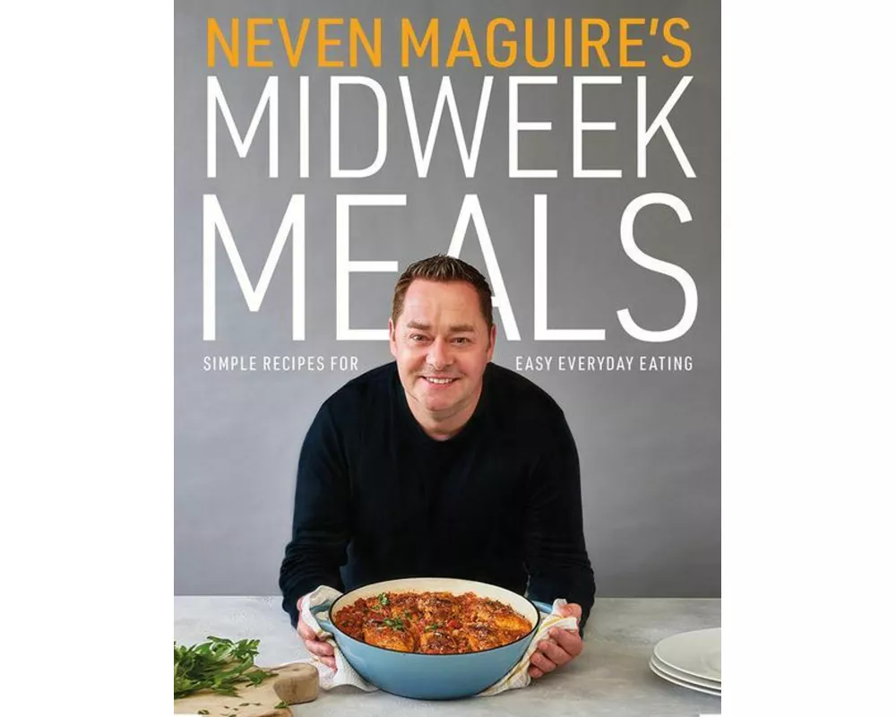 Neven Maguire's Midweek Meals