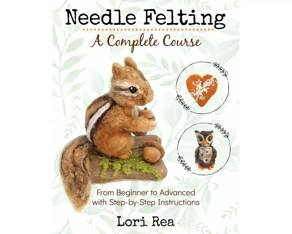 Needle Felting - A Complete Course