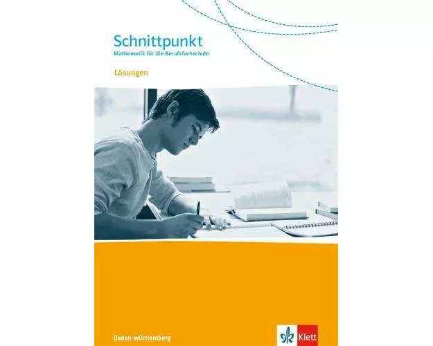 Schnittpunkt. Mathematik für die Berufsfachschule Baden-Württemberg. Lösungen