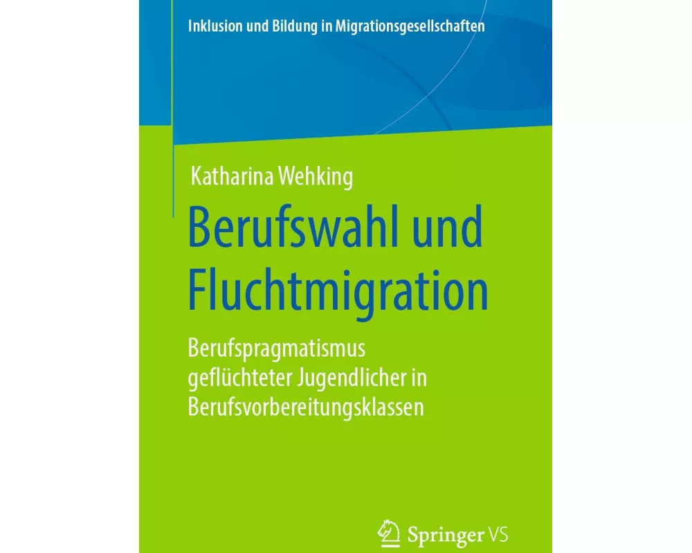 Berufswahl und Fluchtmigration