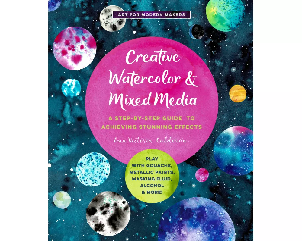 Creative Watercolor and Mixed Media: Volume 3