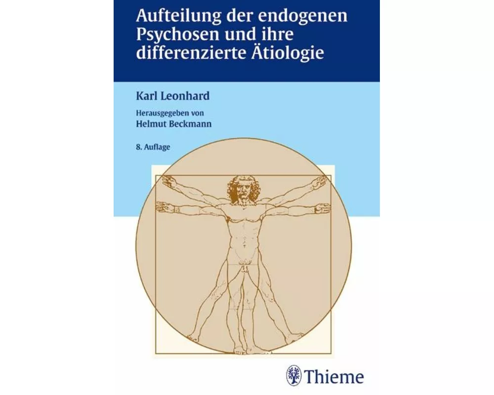 Aufteilung der endogenen Psychosen und ihre differenzierte Ätiologie