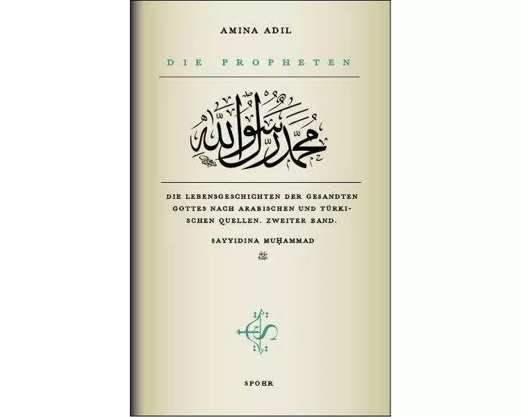 Die Propheten - Zweiter Band: Sayyidina Muhammad