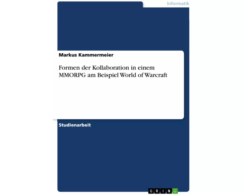 Formen der Kollaboration in einem MMORPG am Beispiel World of Warcraft