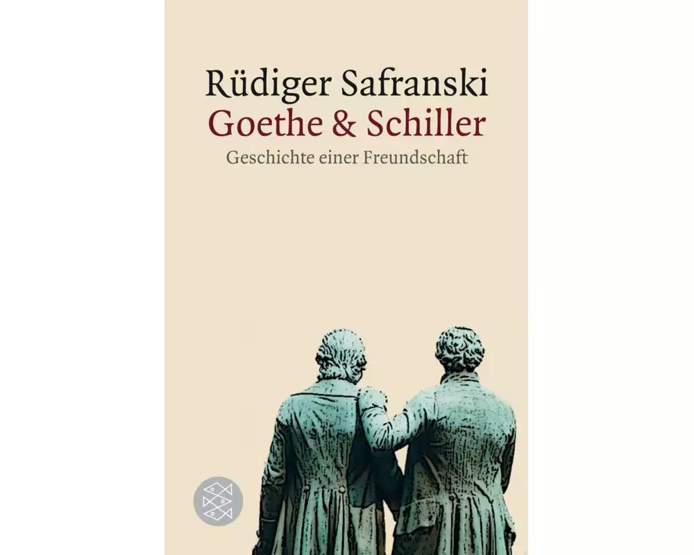 Goethe und Schiller: Geschichte einer Freundschaft
