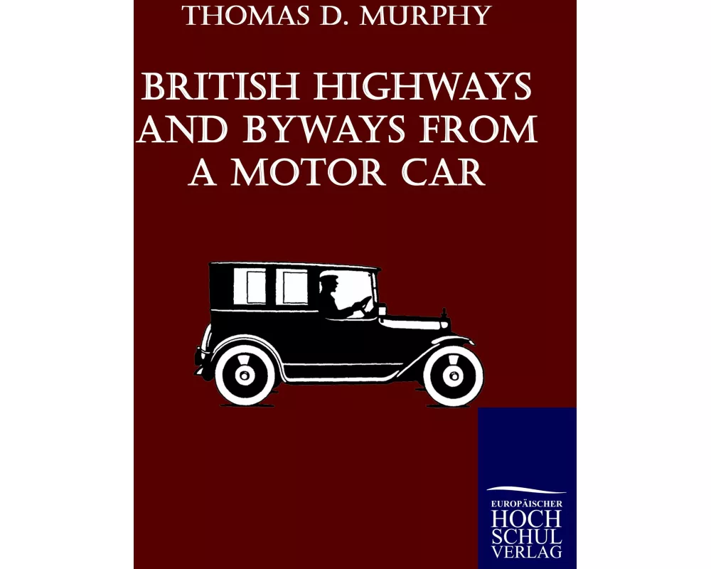 British Highways And Byways From A Motor Car