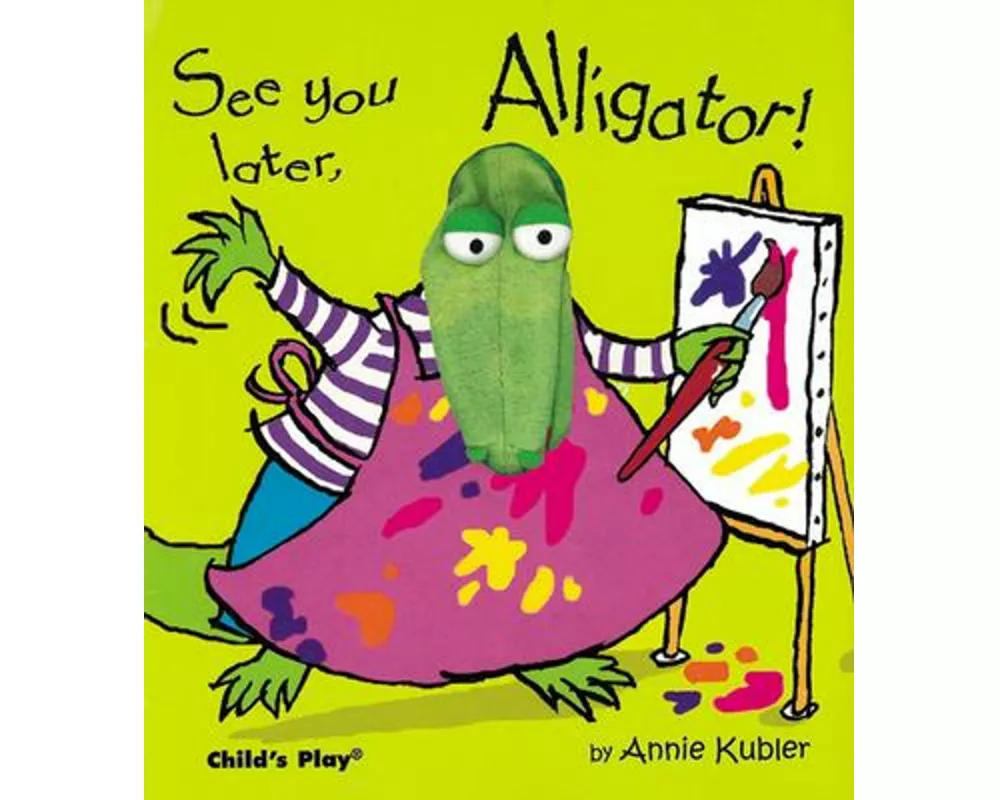 See You Later, Alligator! [With Puppet]