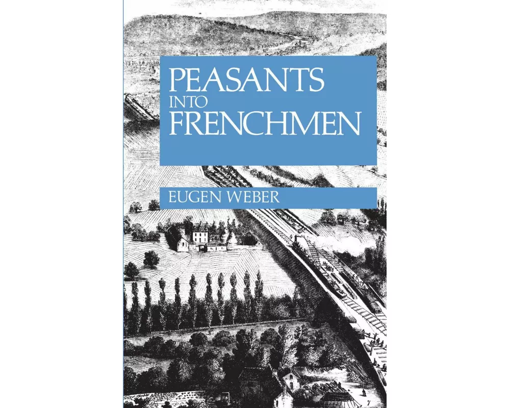 Peasants Into Frenchmen