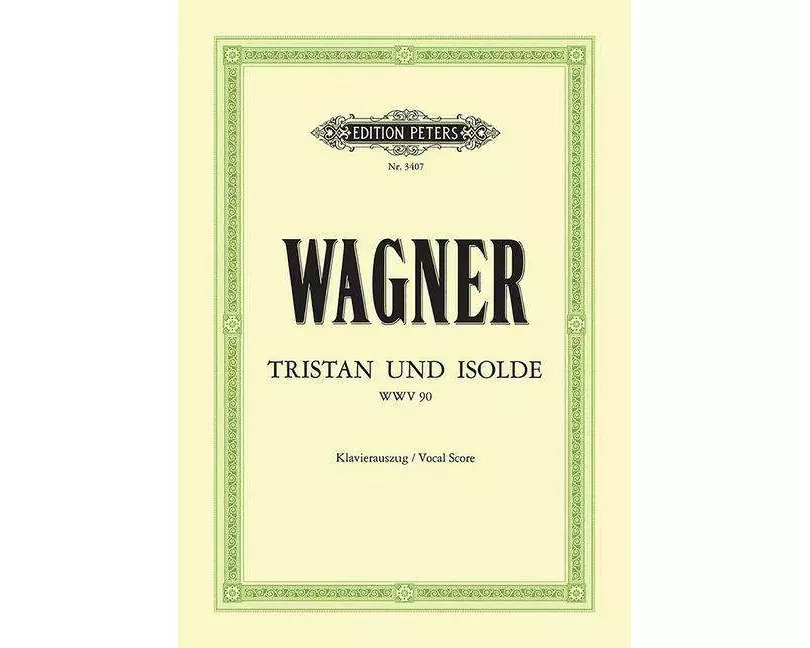Tristan und Isolde (Oper in 3 Akten) WWV 90