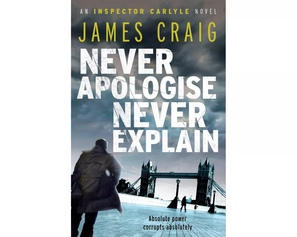 Never Apologise, Never Explain