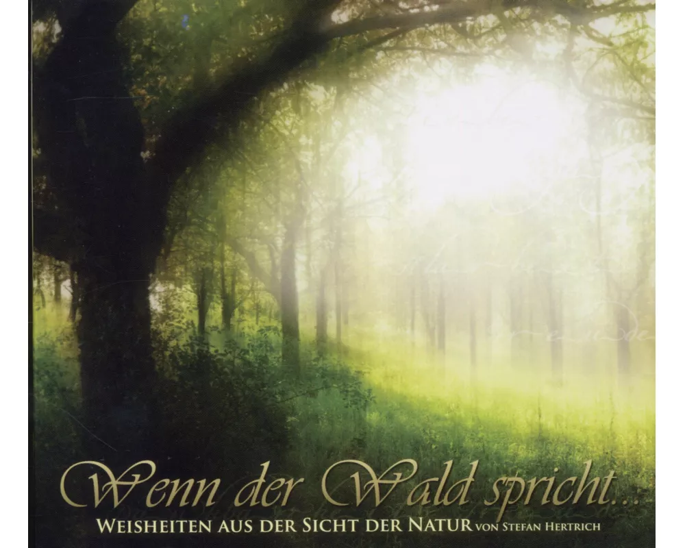 Wenn der Wald spricht