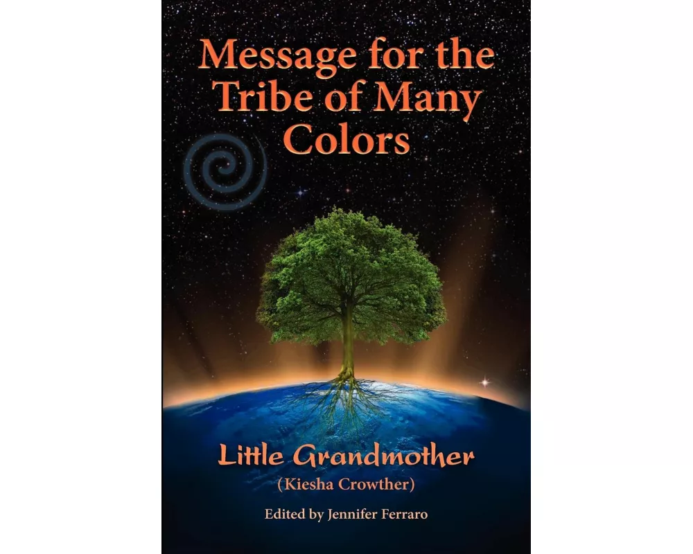 Message for the Tribe of Many Colors