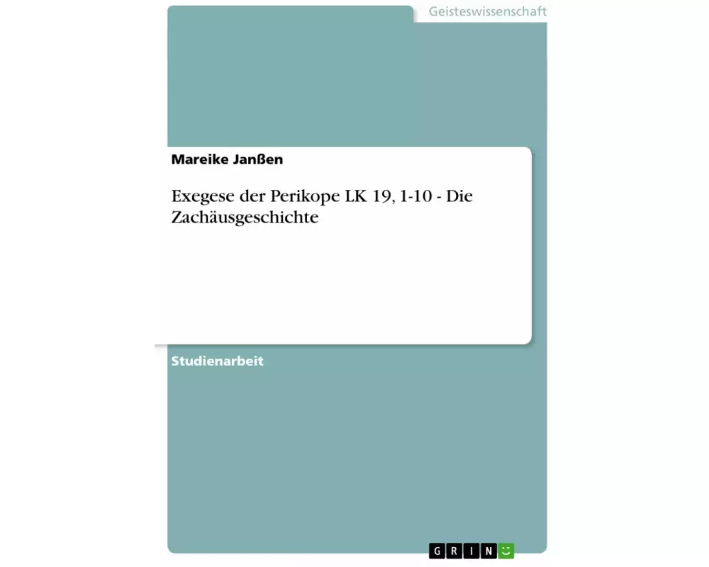 Exegese der Perikope LK 19, 1-10 - Die Zachäusgeschichte