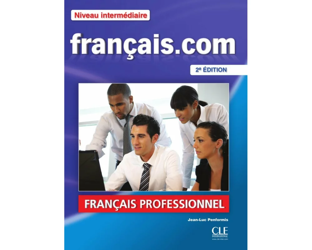 Français.com A2-B1 intermédiaire, 2e édition