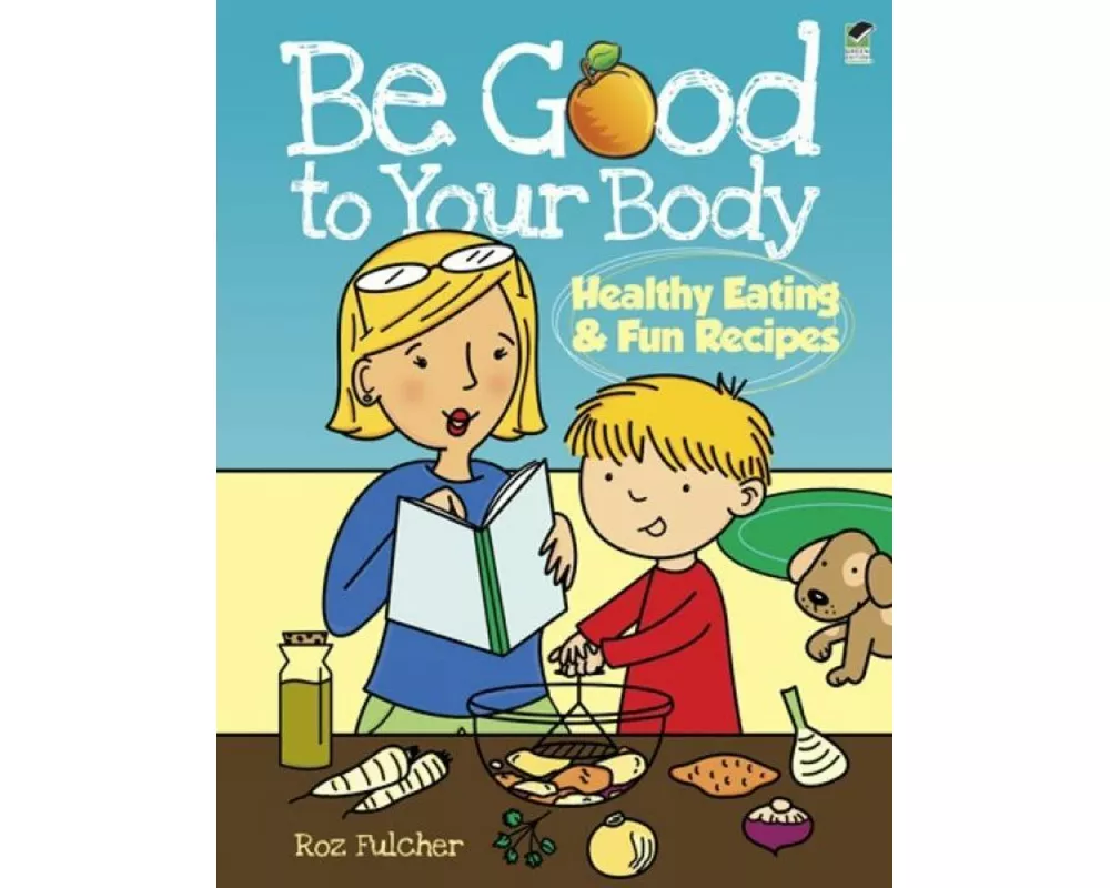 Be Good to Your Body