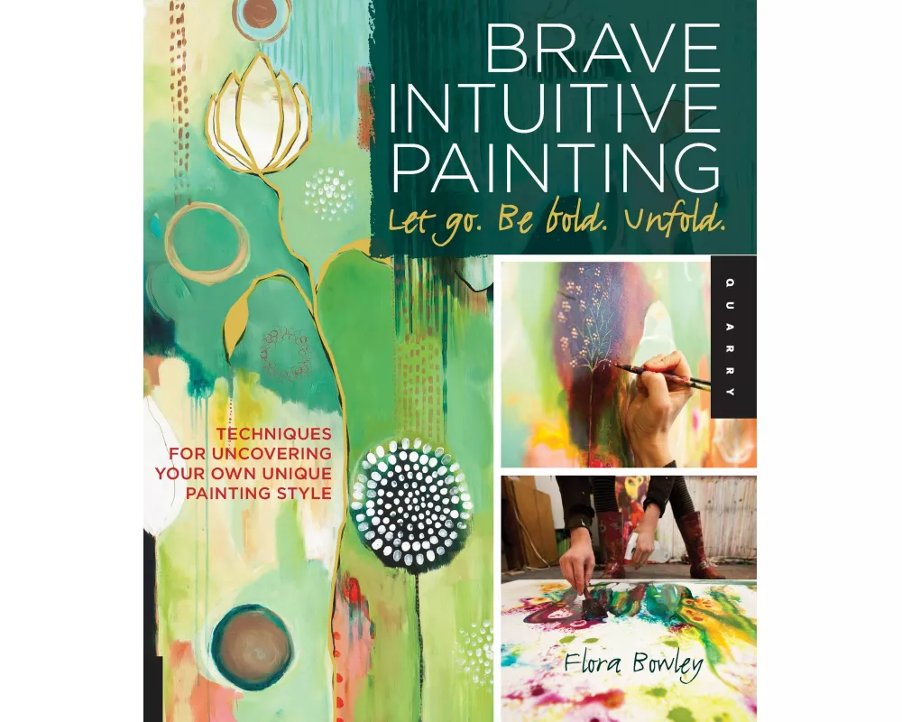 Brave Intuitive Painting-Let Go, be Bold, Unfold!