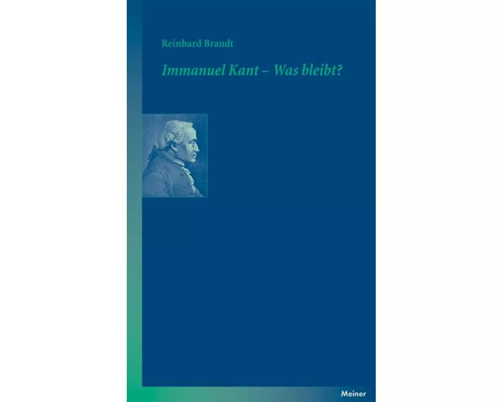 Immanuel Kant - Was bleibt?