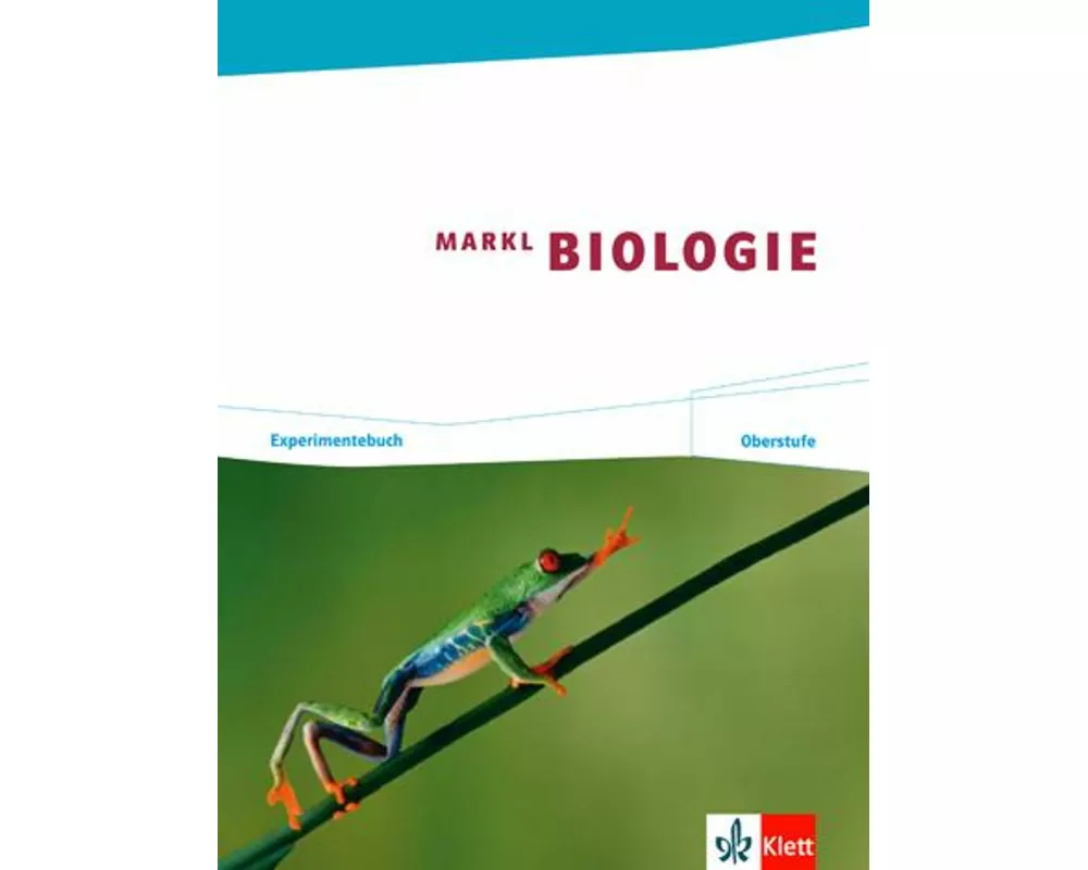 Markl Biologie. Experimentebuch Oberstufe