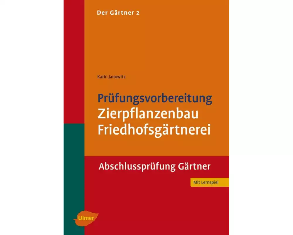 Der Gärtner 2. Abschlussprüfung Gärtner