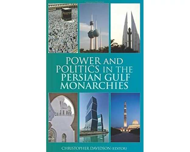 Power and Politics in the Persian Gulf Monarchies