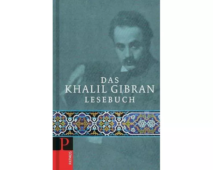 Das Khalil Gibran Lesebuch