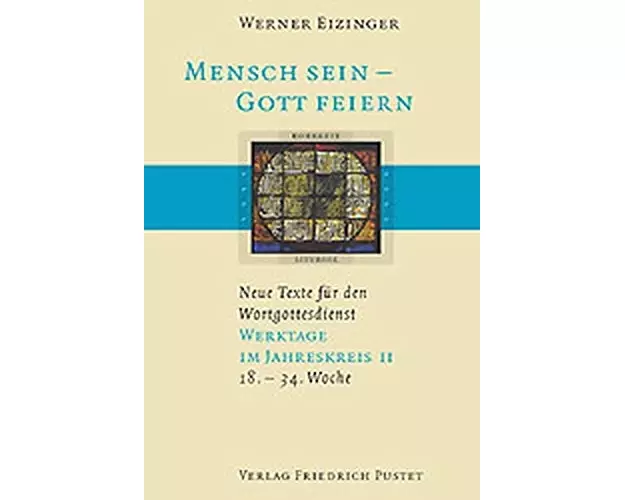 Mensch sein - Gott feiern. Werktage im Jahreskreis 2