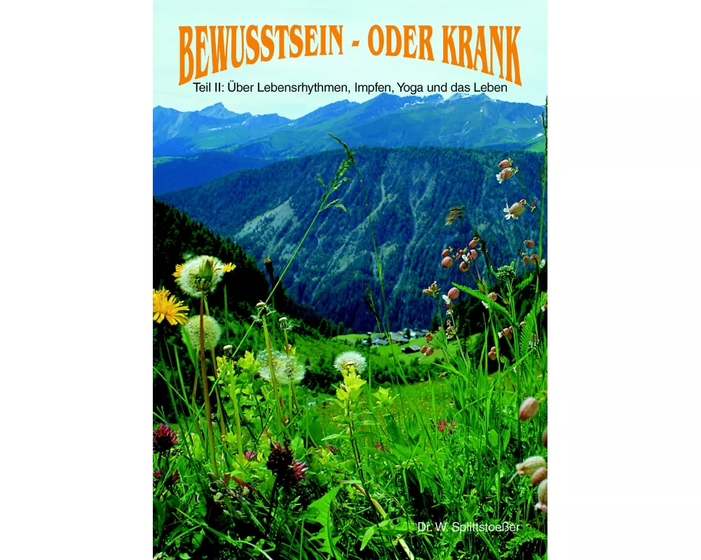 Bewußt sein oder Krank Teil 2