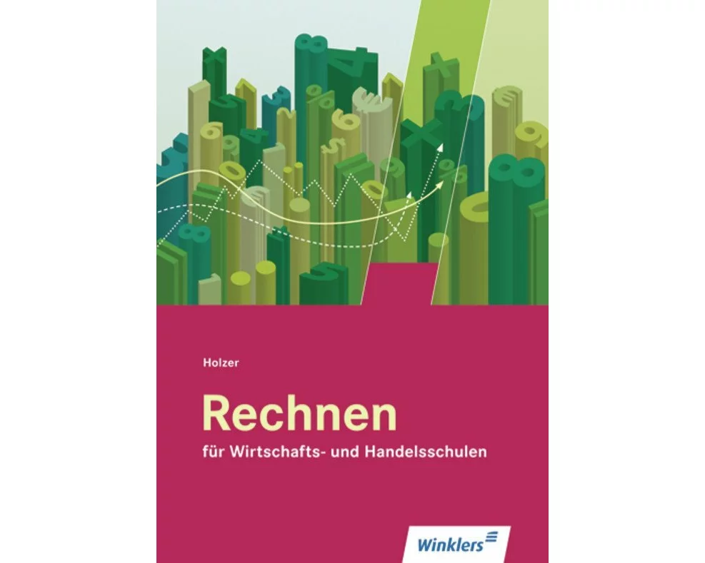 Rechnen für Wirtschafts- und Handelsschulen