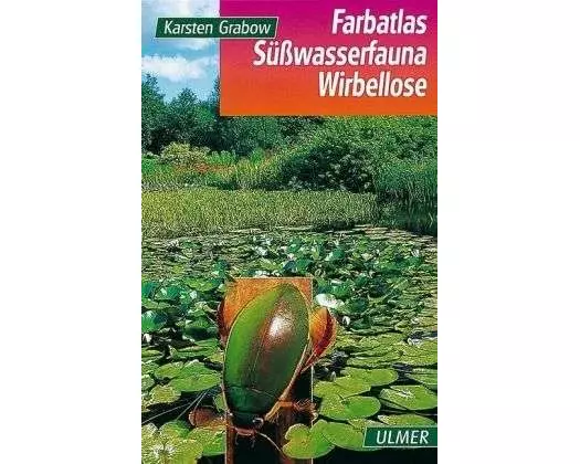 Farbatlas Süsswasserfauna. Wirbellose