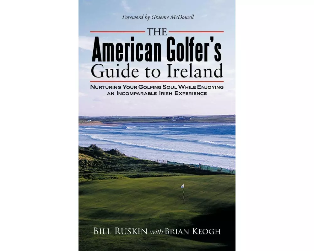The American Golfer's Guide to Ireland