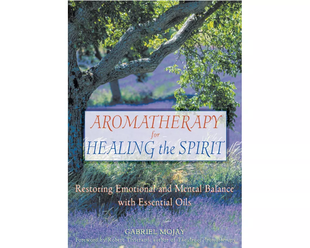 Aromatherapy for Healing the Spirit